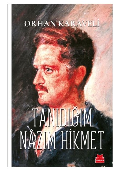 Tanıdığım Nazım Hikmet
