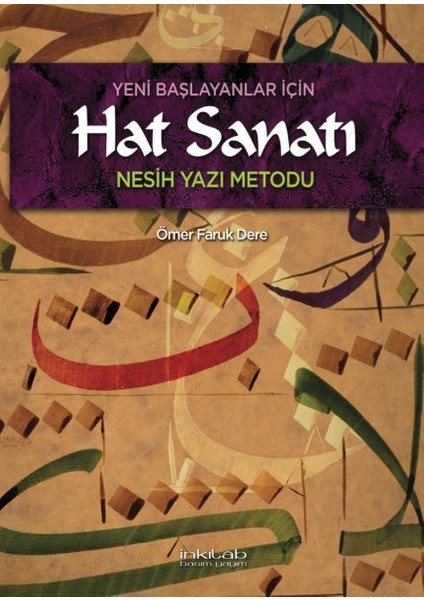 Yeni Başlayanlar Için Hat Sanatı Nesih Yazı Metodu