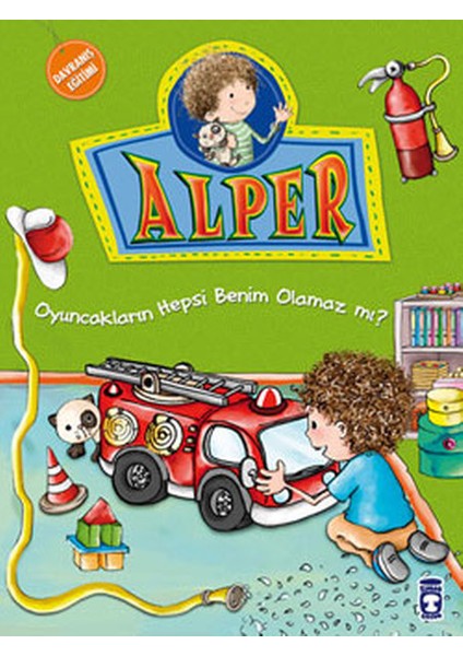 Alper ve Ailesi - Oyuncakların Hepsi Benim Olamaz Mı?
