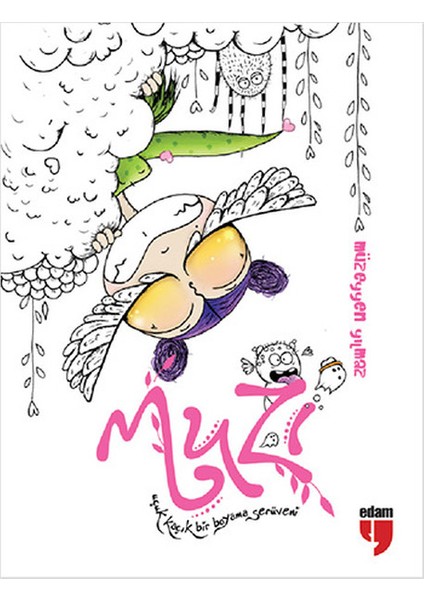 Muzi, Uçuk Kaçık Bir Boyama Serüveni