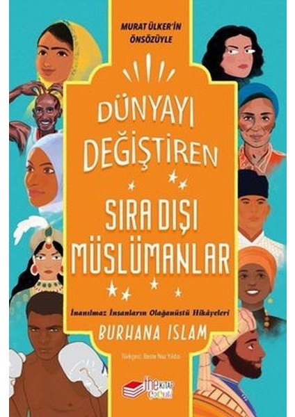 Dünyayı Değiştiren Sıra Dışı Müslümanlar