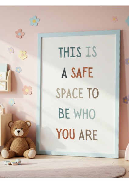 This Is A Safe Space To Be Who You Are Dijital Baskı Poster V1 (Çerçevesiz)