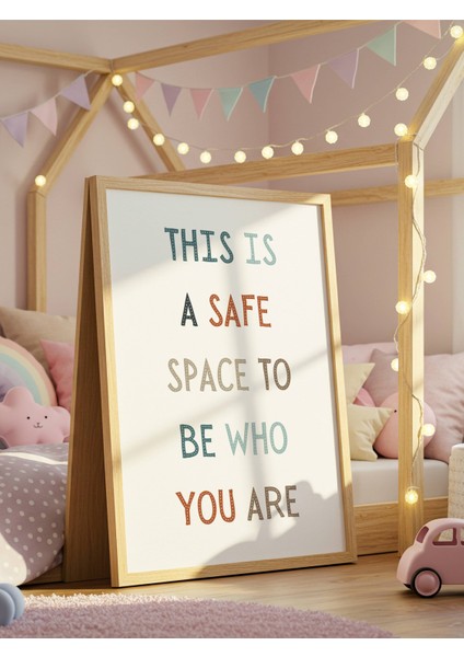 This Is A Safe Space To Be Who You Are Dijital Baskı Poster V1 (Çerçevesiz)