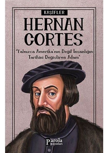 Bilime Yön Verenler: Hernan Cortes