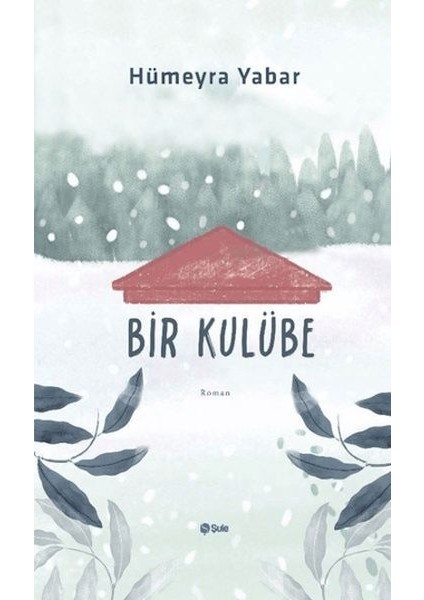 Bir Kulübe
