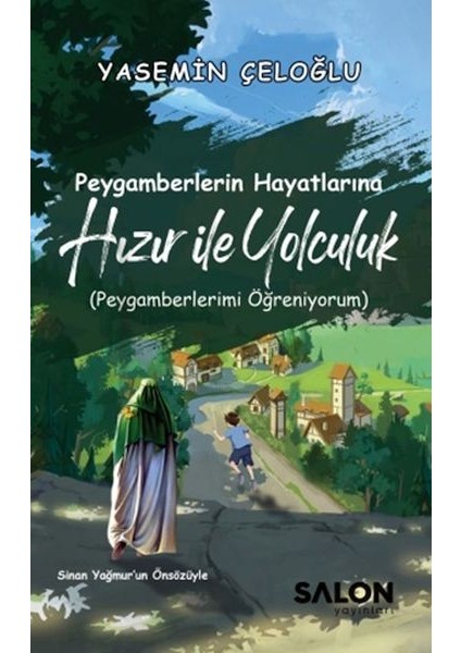 Peygamberlerin Hayatlarına Hızır Ile Yolculuk