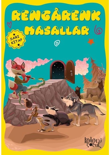 Çocuklar Için Hayal ve Odak Geliştirici Rengarenk Masallar Sarı Kitap