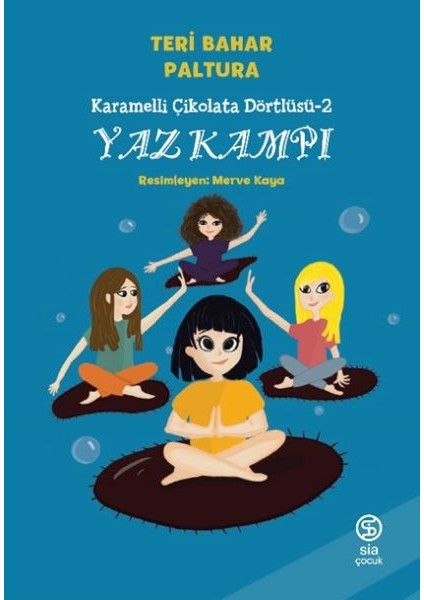 Karamelli Çikolata Dörtlüsü 2 - Yaz Kampı
