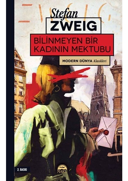 Modern Dünya Klasikleri - Bilinmeyen Bir Kadının Mektubu