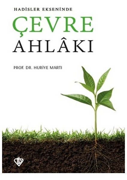 Hadisler Ekseninde Çevre Ahlakı