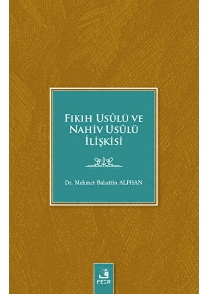 Fıkıh Usulü ve Nahiv Usulü Ilişkisi