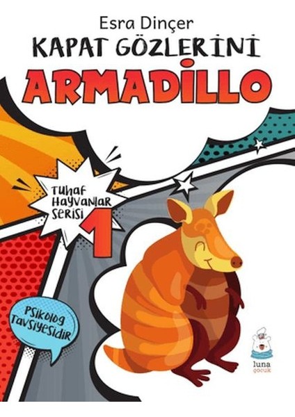 Tuhaf Hayvanlar Serisi 1 - Kapat Gözlerini Armadillo