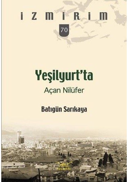 Yeşilyurt’ta Açan Nilüfer