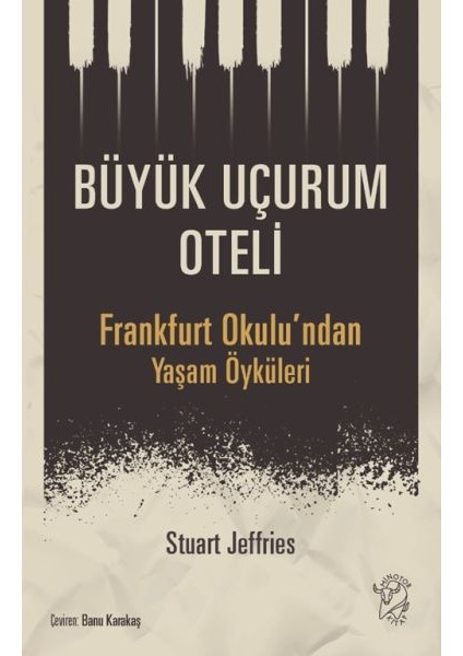 Büyük Uçurum Oteli - Frankfurt Okulu’ndan Yaşam Öyküleri
