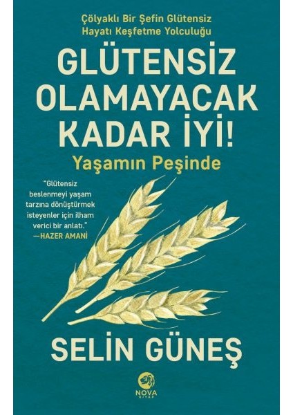 Glütensiz Olamayacak Kadar Iyi! - Yaşamın Peşinde