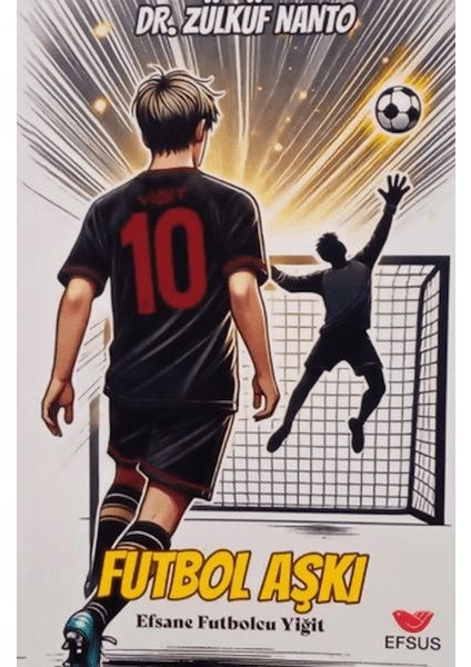 Futbolcu Aşkı - Efsane Futbolcu Yiğit