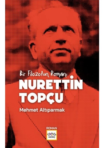 Bir Filozofun Romanı Nurettin Topçu