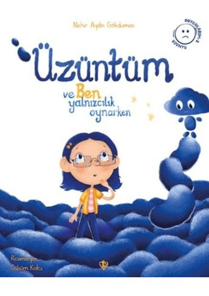 Üzüntüm ve Ben Yalnızcılık Oynarken