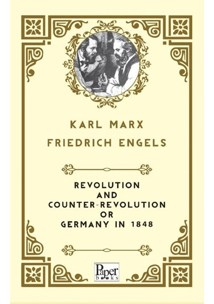 Revolution And Counter-Revolution Or Germany In 1848