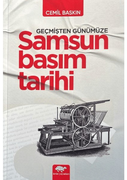 Geçmişten Günümüze Samsun Basım Tarihi
