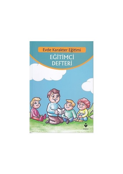 Evde Karakter Eğitimi - Eğitimci Defteri