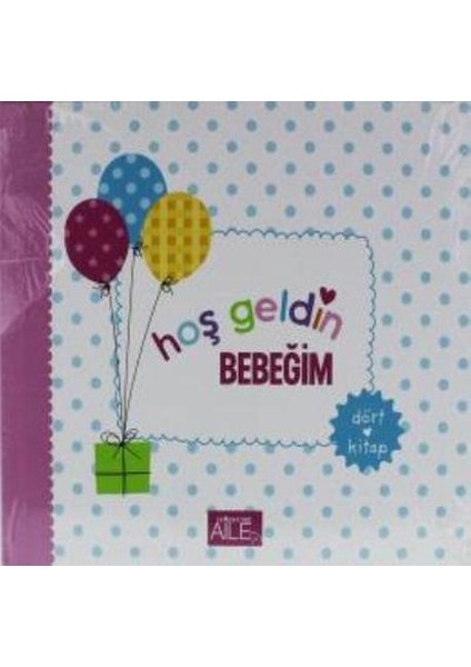 Hoş Geldin Bebeğim (4 Kitap)