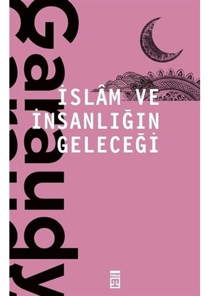Islam ve Insanlığın Geleceği