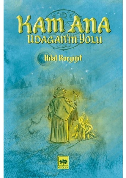 Kam Ana - Udagan’ın Yolu