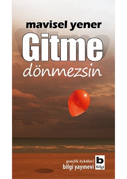 Gitme Dönmezsin