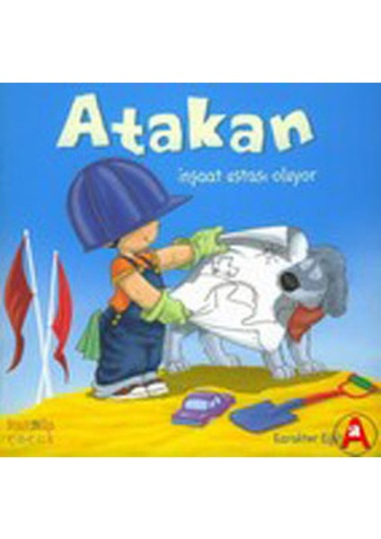 Atakan Inşaat Ustası Oluyor (Ciltsiz)