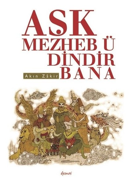 Aşk Mezheb-Ü Dindir Bana