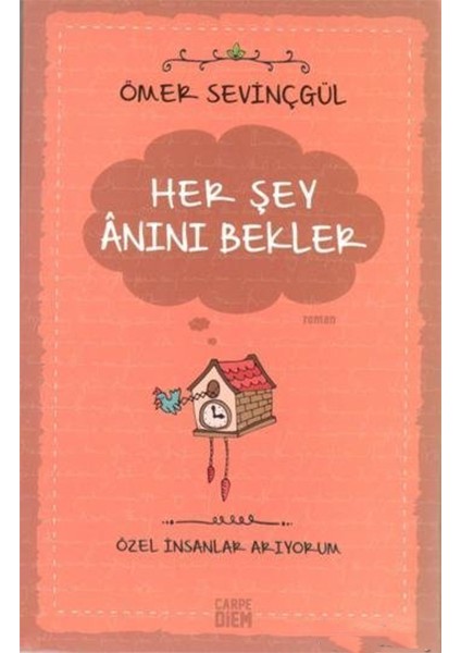 Her Şey Anını Bekler- Özel Insanlar Arıyorum