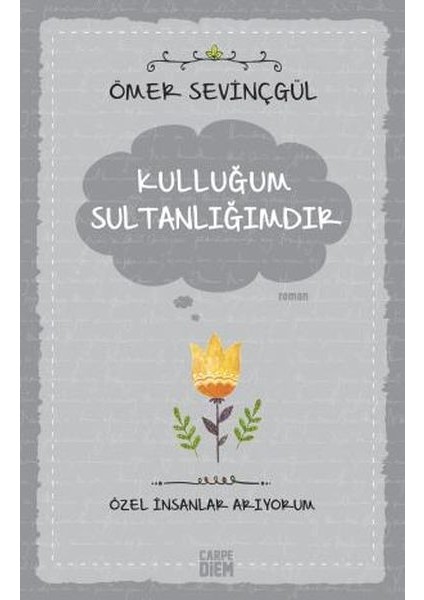 Kulluğum Sultanlığımdır