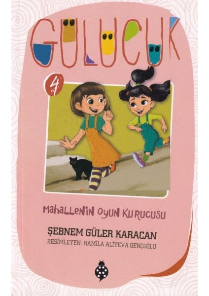 Gülücük 4 - Mahallenin Oyun Kurucusu