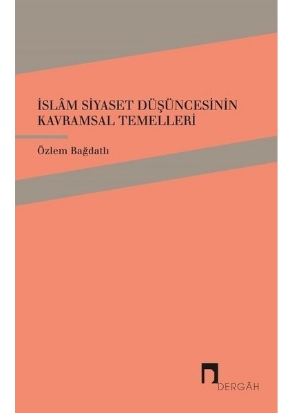 Islam Siyaset Düşüncesinin Kavramsal Temelleri