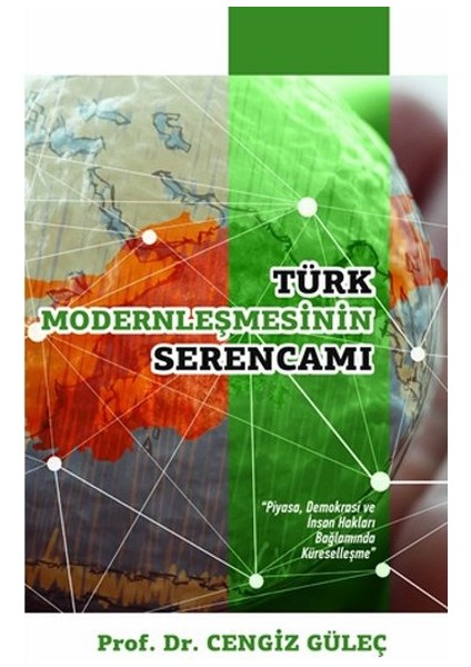 Türk Modernleşmesinin Serencamı