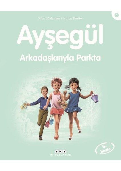 Ayşegül Serisi 05 - Arkadaşlarıyla Parkta