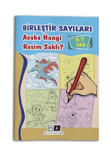 Birleştir Sayıları Acaba Hangi Resim Saklı ? 5-7 Yaş