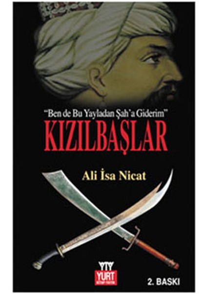 Kızılbaşlar (Ben De Bu Yayladan Şah'a Giderim)