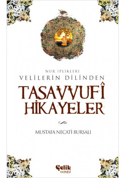 Velilerin Dilinden Tasavvufi Hikayeler Nur Iplikleri