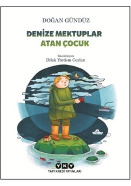 Denize Mektuplar Atan Çocuk