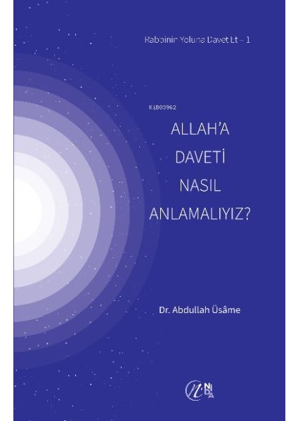 Allah’a Daveti Nasıl Anlamalıyız