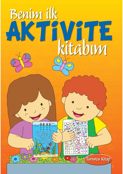 Benim Ilk Aktivite Kitabım (Turuncu Kitap)