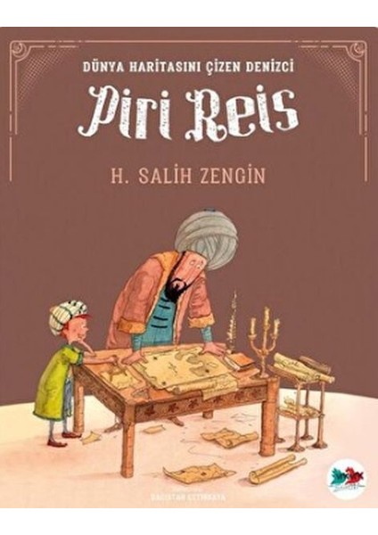 Dünya Haritasını Çizen Denizci Piri Reis