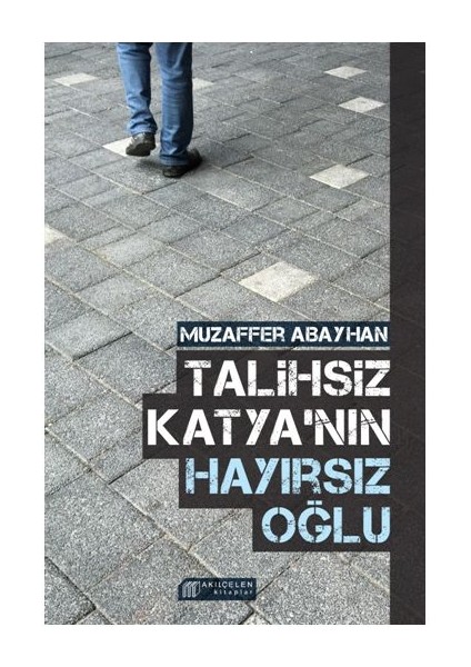Talihsiz Katya'nın Hayırsız Oğlu