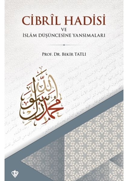Cibril Hadisi ve Islam Düşüncesine Yansımaları