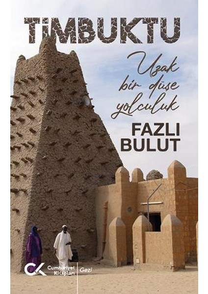 Timbuktu - Uzak Bir Düşe Yolculuk