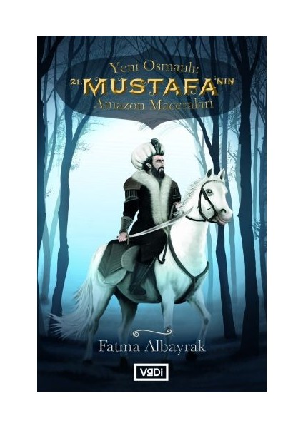 Yeni Osmanlı 21. Mustafa'nın Amazon Maceraları