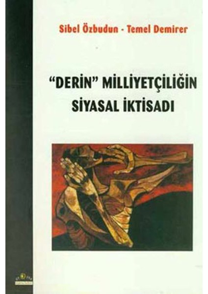 Derin Milliyetçiliğin Siyasal Iktisadı
