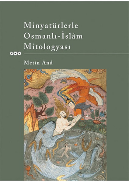 Minyatürlerle Osmanlı-Islam Mitologyası
